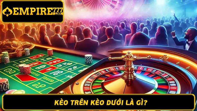 Casino online Empire777 Trải nghiệm cá cược số 1 Việt Nam