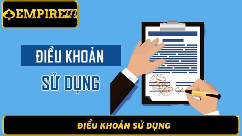 Điều Khoản Sử Dụng Empire777 - Luật Chơi & Quy Định